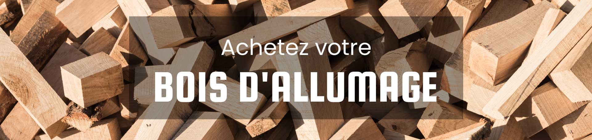 Bois d'allumage